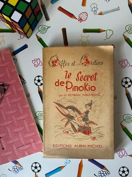 Ancien livre, Le secret de pinokio, Littérature italienne, Elfes et lutins, Éditions A. Michel, 1946