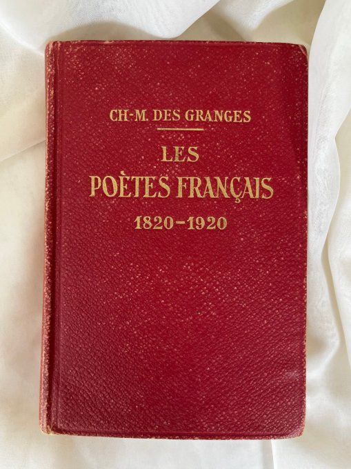 Livre ancien, Les poètes français 1820 - 1920 par Ch. M. Des granges