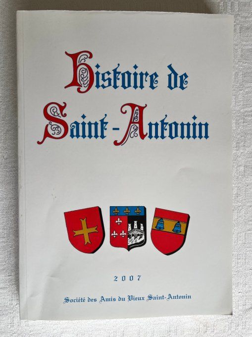 Livre Histoire de Saint Antonin, Par JEAN DONAT, édition Amis Du Vieux Saint Antonin