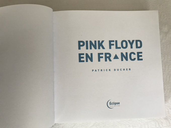 Livre rare ! Pink Floyd en France, édition Éclipse, 2021